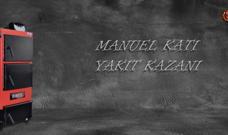 Manuel Katı Yakıt Kazanı